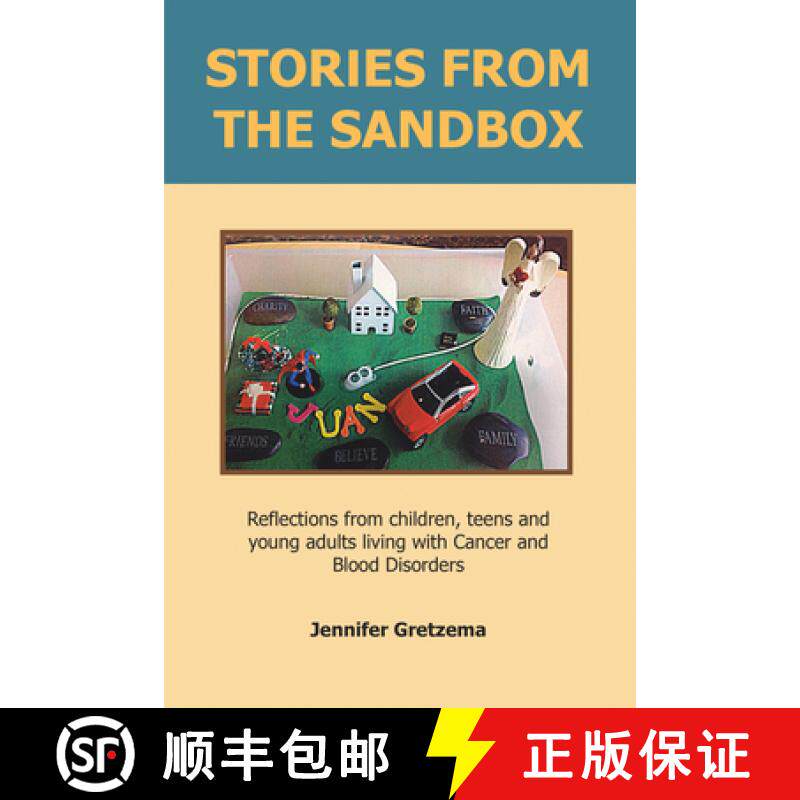 【3-4周达】Stories from the Sandbox: Reflections from Children, Teens and Young Adults Living with Ca... [9781607853602]