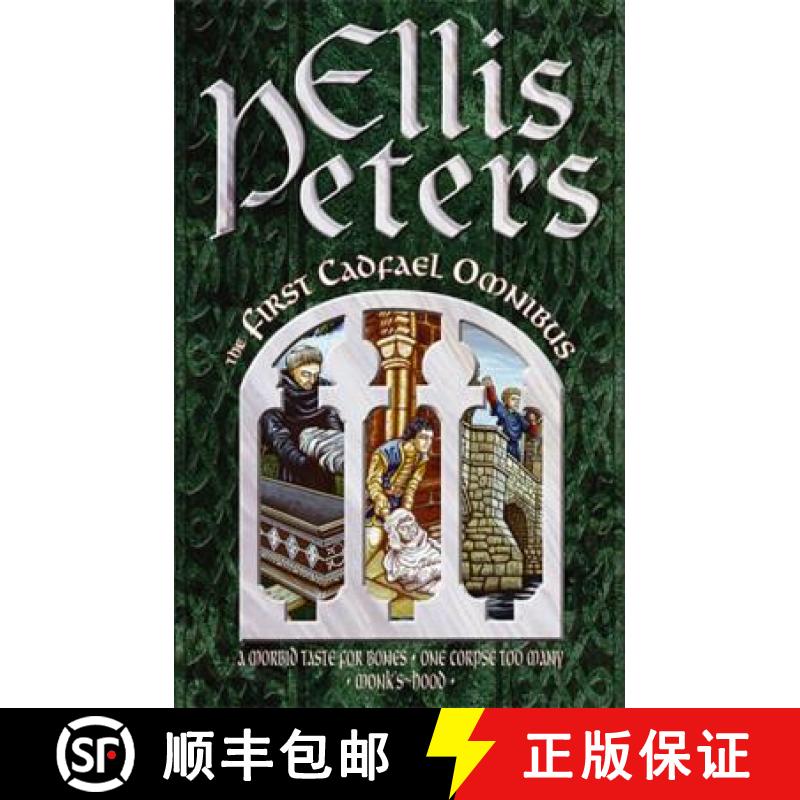 【3-4周达】First Cadfael Omnibus: A Morbid Taste for Bones, One Corpse Too Many, Monk's-Hood [9780751504767]