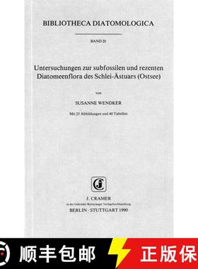 预订 Bibliotheca Diatomologica, Volume 20: Untersuchungen zur Subfossilen und Rezenten Diatomeenflora... [9783443570118]