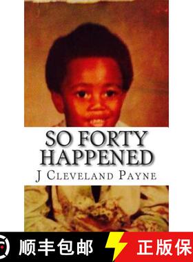 【3-4周达】So Forty Happened: Some Lessons Learned (And Sometimes Followed) Contained In This Vain At... [9780692283325]