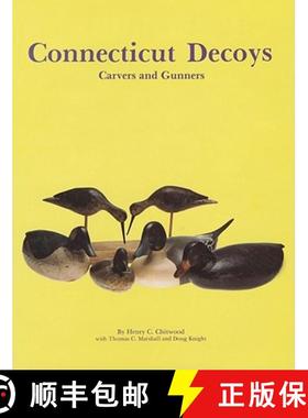 【3-4周达】Connecticut Decoys: Carvers and Gunners [9780887401046]