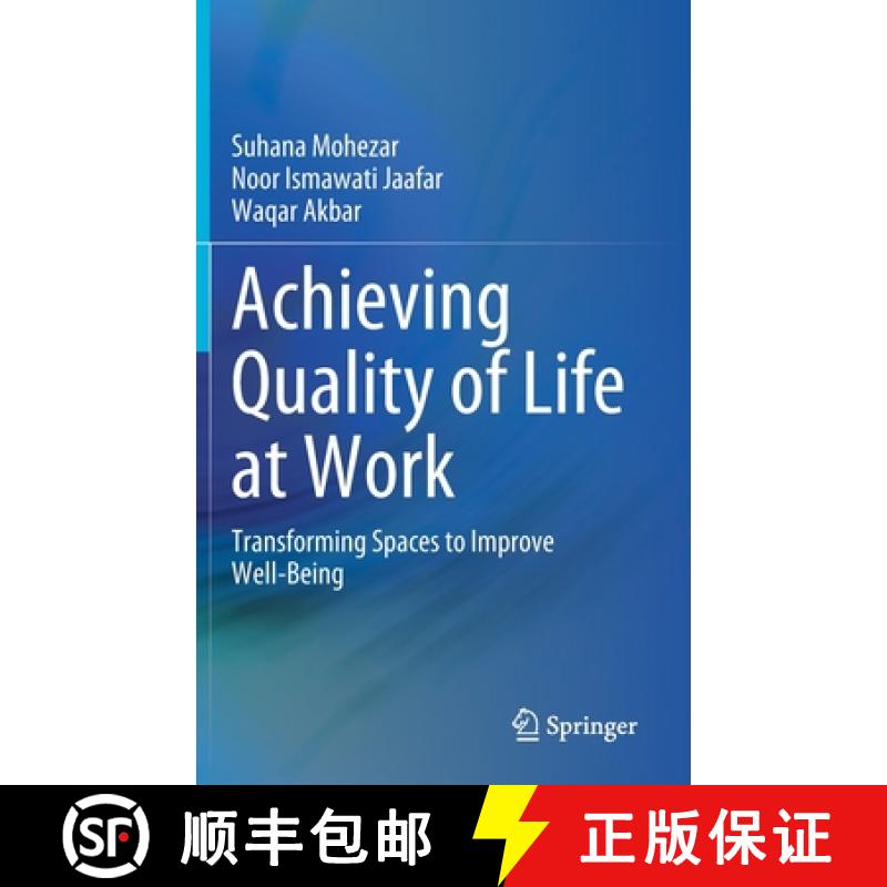 【3-4周达】Achieving Quality of Life at Work : Transforming Spaces to Improve Well-Being [9789811642647]