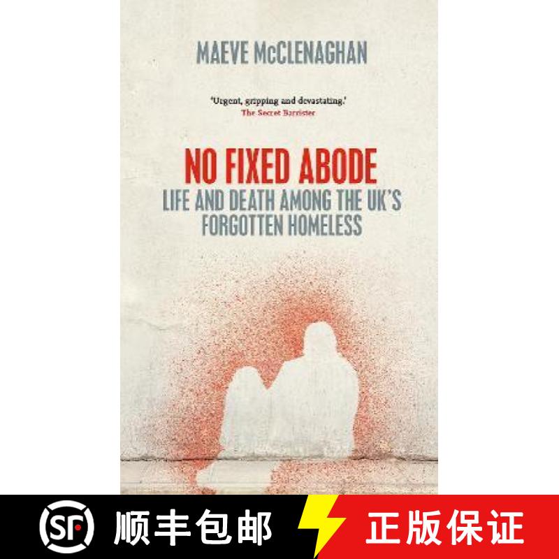 【2-3周达】No Fixed Abode: Life and Death Among the UK's Forgotten Homeless [9781529023718]