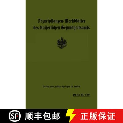 【3-4周达】Arzneipflanzen-Merkblätter des Kaiserlichen Gesundheitsamts [9783642901454]