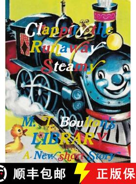 预订 M. T. BOULTON's Library: Clappity the Runaway Steamy [9780244410506]