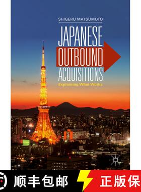 【3-4周达】Japanese Outbound Acquisitions : Explaining What Works [9789811313639]
