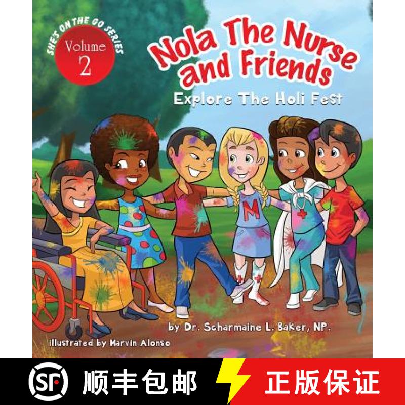 预订 Nola the Nurse(R) & Friends Explore the Holi Fest Vol. 2 [9781945088025]