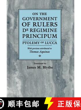 【3-4周达】On the Government of Rulers de Regimine Principum: Ptolemy of Lucca with Portions Attribut... [9780812233704]