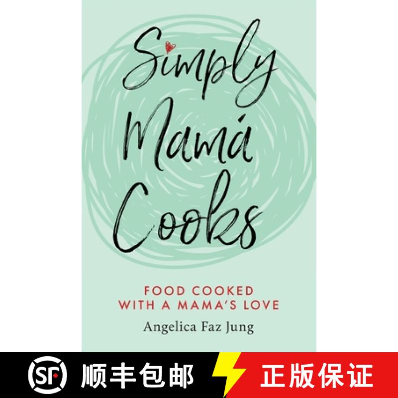 【2-3周达】Simply Mamá Cooks [9781735420707]