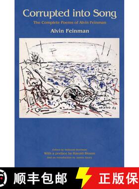 【3-4周达】Corrupted Into Song: The Complete Poems of Alvin Feinman [9780691170534]