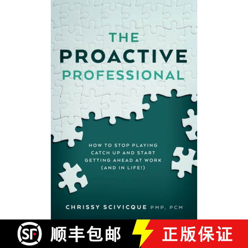 预订 The Proactive Professional: How to Stop Playing Catch Up and Start Getting Ahead at Work (and in... [9780692755204]