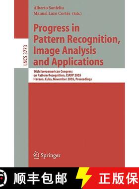 【3-4周达】Progress in Pattern Recognition, Image Analysis and Applications: 10th Iberoamerican Congr... [9783540298502]