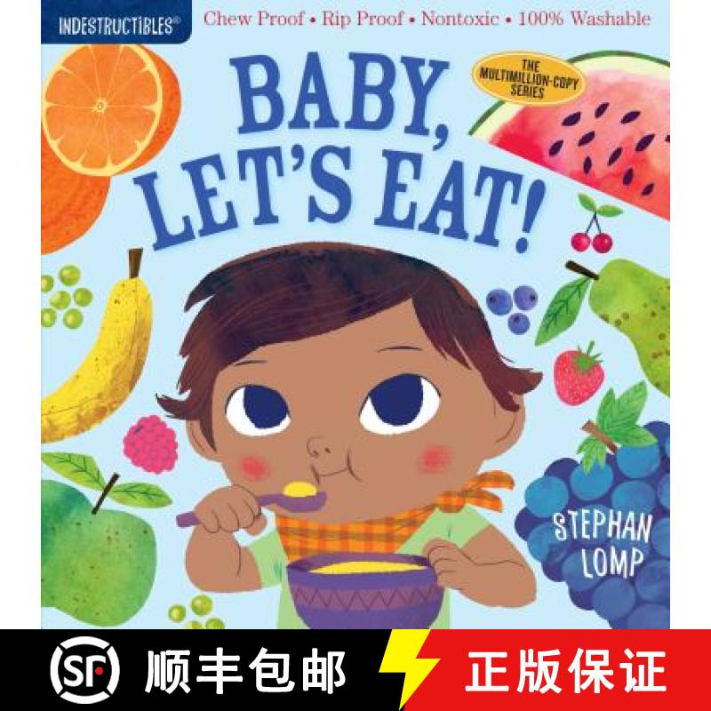 【3-4周达】Indestructibles: Baby, Let's Eat!: Chew Proof - Rip Proof - Nontoxic - 100% Washable (Book... [9781523502073]