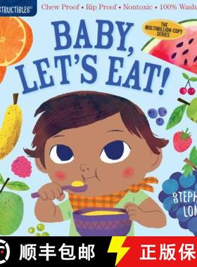 【3-4周达】Indestructibles: Baby, Let's Eat!: Chew Proof - Rip Proof - Nontoxic - 100% Washable (Book... [9781523502073]