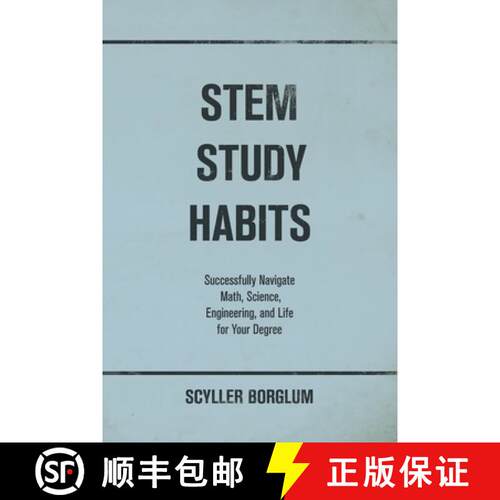 【3-4周达】STEM Study Habits: Successfully Navigate Math, Science, Engineering, and Life for Your Degree [9781913206697]