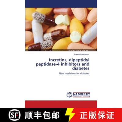 预订 Incretins, dipeptidyl peptidase-4 inhibitors and diabetes [9783659222078]