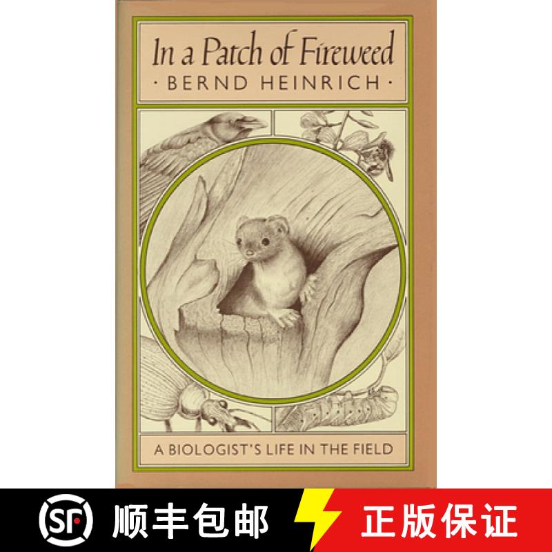 【3-4周达】In a Patch of Fireweed: A Biologist's Life in the Field [9780674445512]