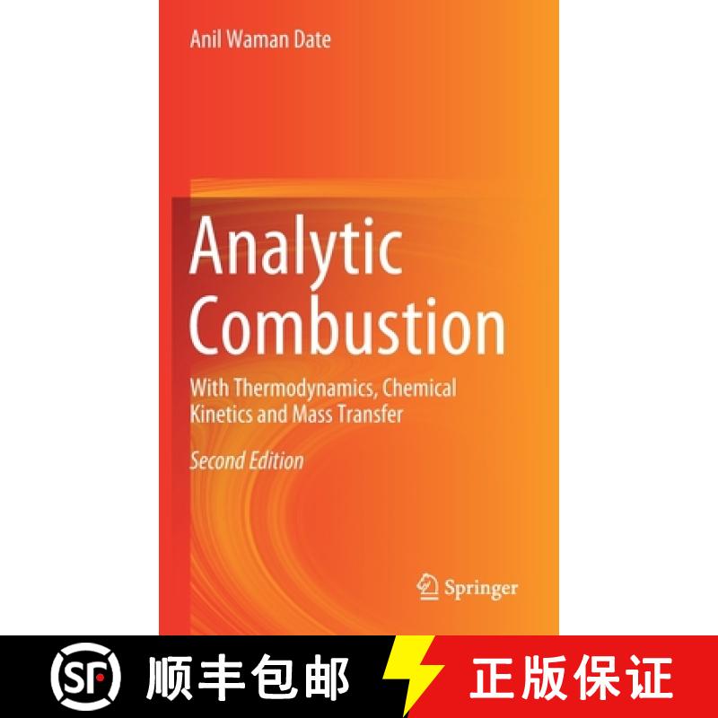 【3-4周达】Analytic Combustion : With Thermodynamics, Chemical Kinetics and Mass Transfer [9789811518522]