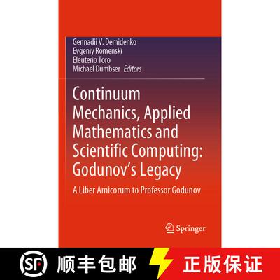 【3-4周达】Continuum Mechanics, Applied Mathematics and Scientific Computing: Godunov's Legacy : A Li... [9783030388720]