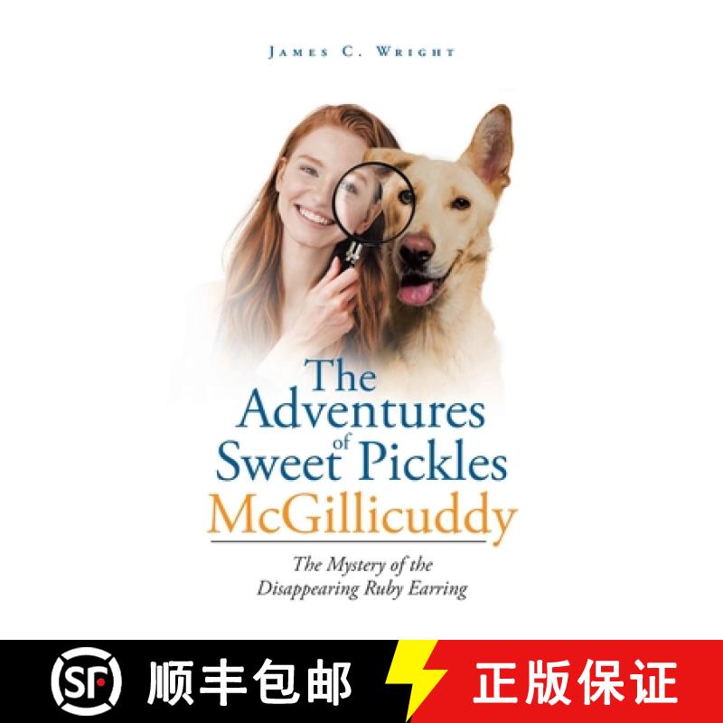 【3-4周达】The Adventures of Sweet Pickles McGillicuddy: The Mystery of the Disappearing Ruby Earring [9781645319900]