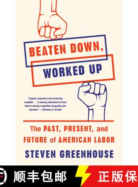【3-4周达】Beaten Down, Worked Up: The Past, Present, and Future of American Labor [9781101872796]
