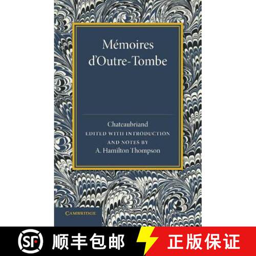 【3-4周达】Memoires d'Outre-Tombe: Premiere Partie – Livres VII et IX [9781107635463]