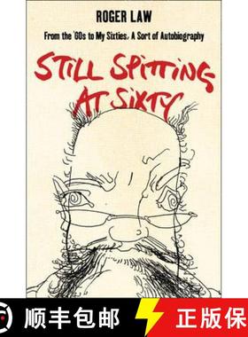 【3-4周达】Still Spitting at Sixty: From the 60s to My Sixties, a Sort of Autobiography [9780007182503]