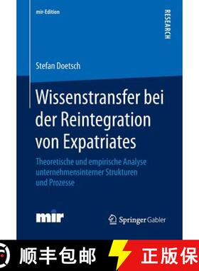 【3-4周达】Wissenstransfer bei der Reintegration von Expatriates : Theoretische und empirische Analys... [9783658121945]