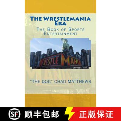 【3-4周达】The Wrestlemania Era: The Book of Sports Entertainment [9780615910246]