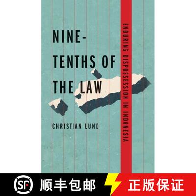 【3-4周达】Nine–Tenths of the Law – Enduring Dispossession in Indonesia [9780300251074]