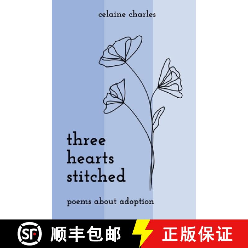 【2-3周达】Three Hearts Stitched: Poems About Adoption [9781956498080]