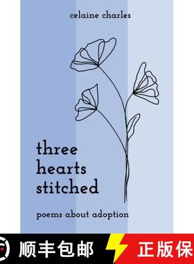 【3-4周达】Three Hearts Stitched: Poems About Adoption [9781956498080]