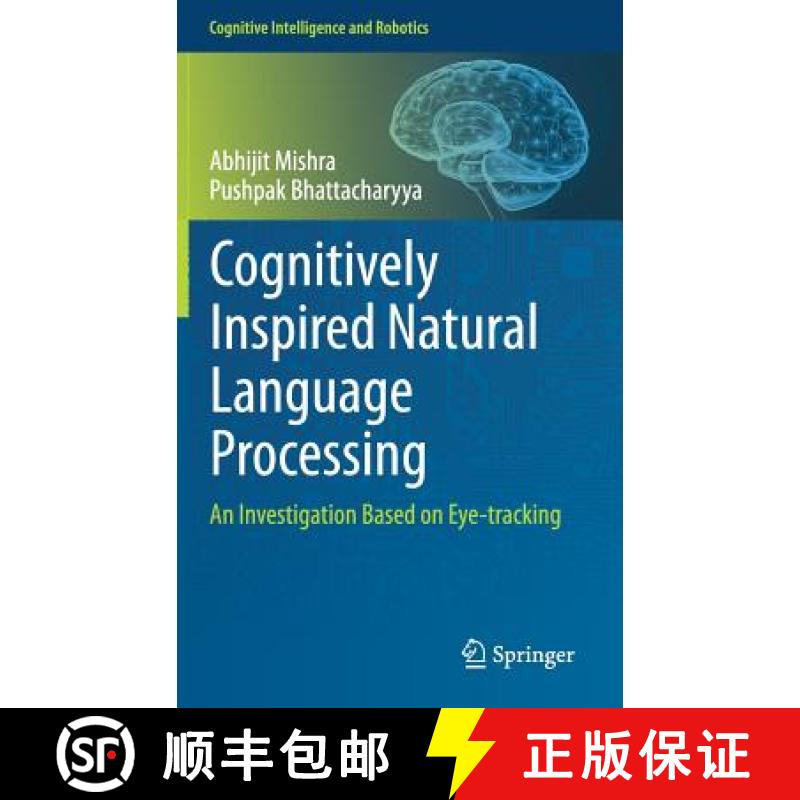 【3-4周达】Cognitively Inspired Natural Language Processing : An Investigation Based on Eye-tracking [9789811315152]