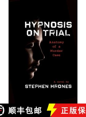 【3-4周达】Hypnosis on Trial: Anatomy of a Murder Case [9781951568450]