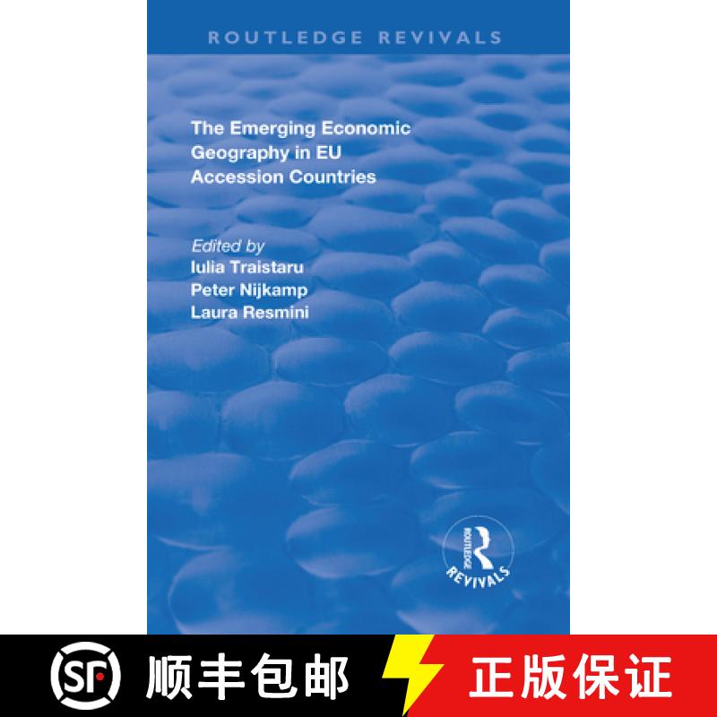 【3-4周达】The Emerging Economic Geography in EU Accession Countries [9781138711808]