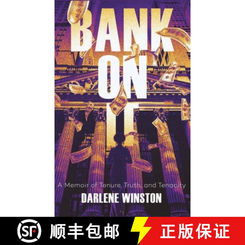 【3-4周达】Bank On It: A Memoir of Tenure, Truth, and Tenacity [9798991073608]