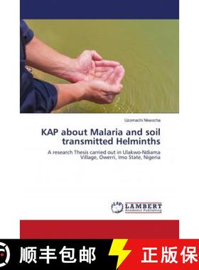 预订 KAP about Malaria and soil transmitted Helminths [9786202796040]