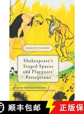 【3-4周达】Shakespeare's Staged Spaces and Playgoers' Perceptions [9781349491032]