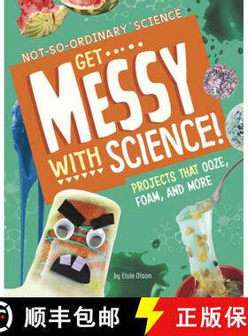 【3-4周达】Get Messy with Science!: Projects That Ooze, Foam, and More [9781666342178]