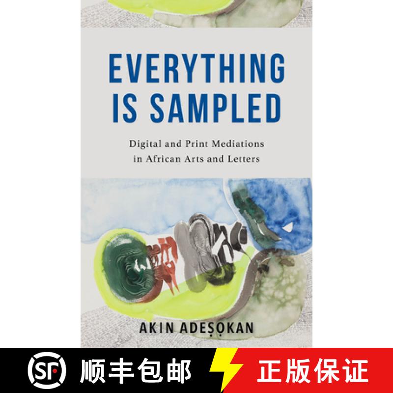 【3-4周达】Everything Is Sampled: Digital and Print Mediations in African Arts and Letters [9780253065650]