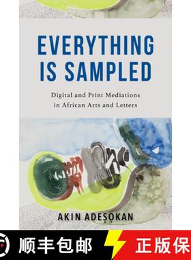【3-4周达】Everything Is Sampled: Digital and Print Mediations in African Arts and Letters [9780253065650]
