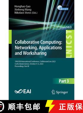 【3-4周达】Collaborative Computing: Networking, Applications and Worksharing: 19th EAI International ... [9783031545306]