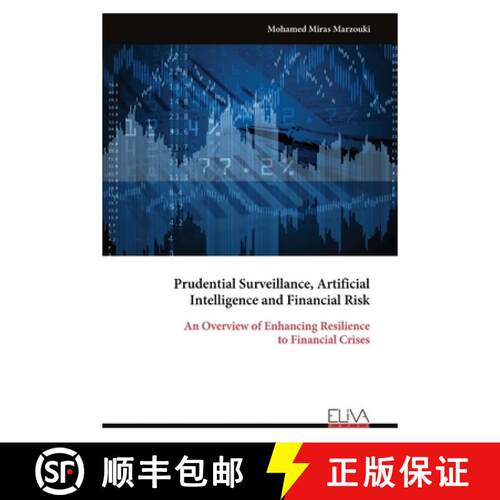 【3-4周达】Prudential Surveillance, Artificial Intelligence and Financial Risk: An Overview of Enhanc... [9789999337953]