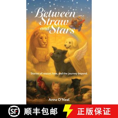 【3-4周达】精装 Between Straw and Stars: Stories of rescue, love, and the journey beyond. [9798318807022]
