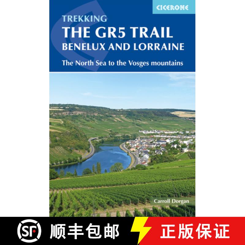 【2-3周达】GR5 Trail - Benelux and Lorraine: The North Sea to Schirmeck in the Vosges mountains [9781852849597]