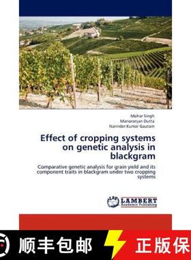 预订 Effect of Cropping Systems on Genetic Analysis in Blackgram [9783845421889]
