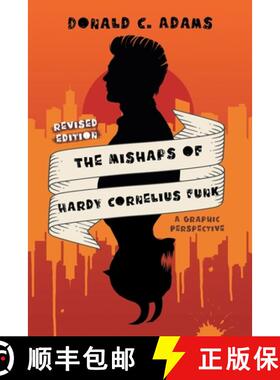 预订 The Mishaps of Hardy Cornelius Funk: A Graphic Perspective [9781959365464]