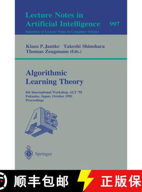 【3-4周达】Algorithmic Learning Theory: 6th International Workshop, Alt '95, Fukuoka, Japan, October ... [9783540604549]