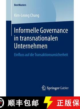 【3-4周达】Informelle Governance in transnationalen Unternehmen : Einfluss auf die Transaktionsunsich... [9783658045081]