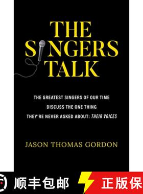 【3-4周达】The Singers Talk: The Greatest Singers of Our Time Discuss the One Thing They're Never Ask... [9781637586990]